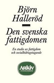 Den svenska fattigdomen : en studie av fattigdom och socialbidragstagande (h�ftad)