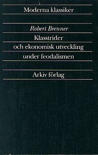 Klasstrider och ekonomisk utveckling under feodalismen (h�ftad)