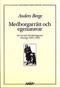 Medborgarrtt och egenansvar : de Sociala Frskringarna i Sverige 1901-35