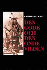 Den gode och den onde vilden (inbunden)