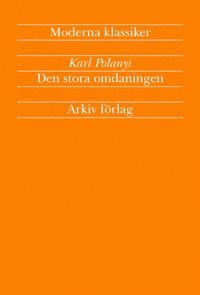 Den stora omdaningen : marknadsekonomins uppg�ng och fall (h�ftad)