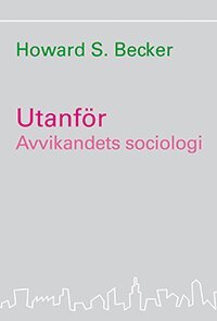 Utanf�r : avvikandets sociologi (h�ftad)