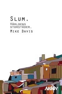 Slum : v�rldens storst�der (h�ftad)