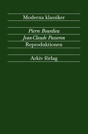 Reproduktionen : bidrag till en teori om utbildningssystemet (h�ftad)