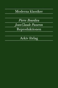 Reproduktionen : bidrag till en teori om utbildningssystemet (h�ftad)