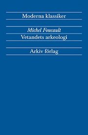 Vetandets arkeologi (h�ftad)