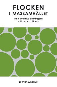 Flocken i massamh�llet : den politiska ordningens villkor och uttryck (h�ftad)