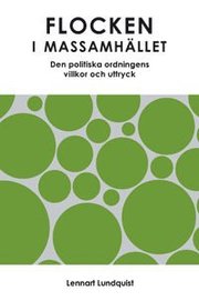 Flocken i massamh�llet : den politiska ordningens villkor och uttryck (h�ftad)