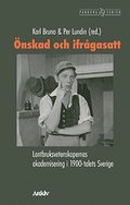 nskad och ifrgasatt : lantbruksvetenskapernas akademisering i 1900-talets Sverige