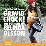 Gravidchock! : reporter erk�nner (ljudbok)