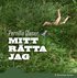 Mitt r�tta jag