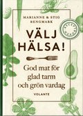 Vlj hlsa! : god mat fr glad tarm och grn vardag - receptboken