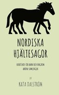 Nordiska Hjltesagor : berttade fr barn och ungdom - andra samlingen