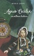 Agnes Cecilia - En sllsam historia