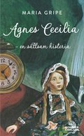 Agnes Cecilia : en sllsam historia