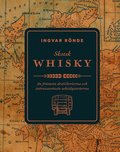 Skotsk whisky : de frmsta destillerierna och bsta whiskeysorterna