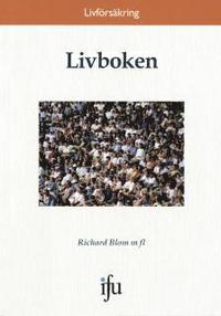 Livboken : ekonomi, f�rs�kring, lag, marknad, produkt, teknik (h�ftad)