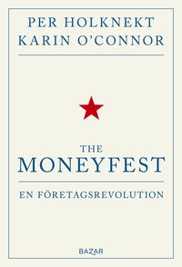 The moneyfest : en fretagsrevolution