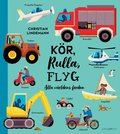 Kr, rulla, flyg : alla vrldens fordon