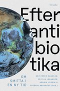 Efter antibiotika: Om smitta i en ny tid