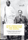 Joint endeavour in the work for the gospel : the background, formation and development of the Ethiopian Evangelical Lutheran Church. Part 1, The pioneer period 1921-1935