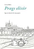 Prags elixir : saga om skandet efter evig ungdom