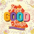 Feel Good Songs: Mlarboken som fr dig att sjunga av gldje