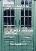 Medarbetarskap, ledarskap och allt dremellan; Lifehacks fr oss mitt i (ar