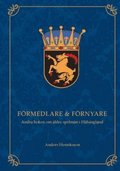 Frmedlare & frnyare : andra boken om ldre spelmn i Hlsingland