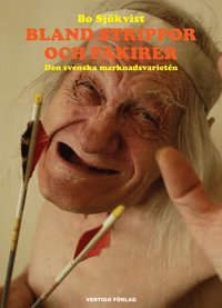 Bland strippor och fakirer : den svenska marknadsvariet�n (h�ftad)