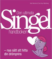 Den ultimata Singelhandboken (h�ftad)