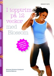I topptrim p� 12 veckor med Blossom (kartonnage)