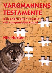 Vargmannens testamente : och andra bitar i pusslet om vargens �terkomst (h�ftad)