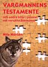 Vargmannens testamente : och andra bitar i pusslet om vargens �terkomst