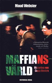 Maffians v�rld : historien om Cosa Nostra (kartonnage)