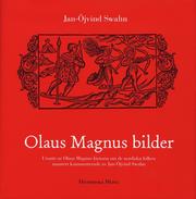 Olaus Magnus bilder : utsnitt ur Olaus Magnus historia om de nordiska folken muntert kommenterade av Jan-�jvind Swahn (inbunden)