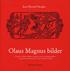 Olaus Magnus bilder : utsnitt ur Olaus Magnus historia om de nordiska folken muntert kommenterade av Jan-�jvind Swahn