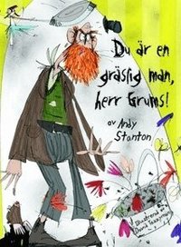 Du �r en gr�slig man, herr Grums! (kartonnage)