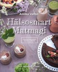 Hlsosmart Matmagi - recept utan gluten, mjlk och vitt socker