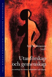 Utanf�rskap och gemenskap - en antologi om rasism, m�ngkultur och religion (h�ftad)