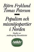 Populism och missnjespartier i Norden : studier av smborgerlig klassaktiv