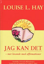 Jag kan det! - mer levande med affirmationer (inbunden)