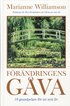 F�r�ndringens g�va : 10 grundpelare f�r ett nytt liv