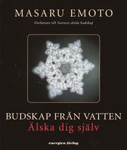 Budskap fr�n vatten : �lska dig sj�lv (h�ftad)