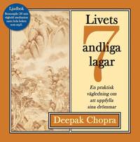 Livets sju andliga lagar : en praktisk v�gledning om att uppfylla sina dr�mmar (h�ftad)