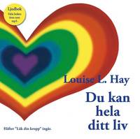 Du kan hela ditt liv (ljudbok)
