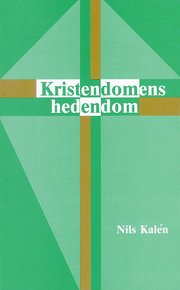 Kristendomens hedendom (h�ftad)