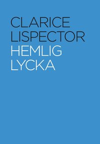 Hemlig lycka (inbunden)