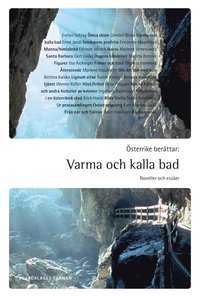 �sterrike ber�ttar : varma och kalla bad : Noveller och ess�er (h�ftad)