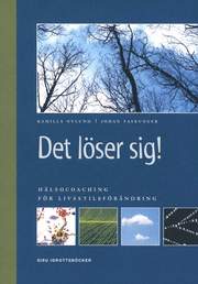 Det l�ser sig! l�sningsinspirerad h�lsocoaching
